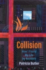 Image for Collision : How I Found My Life By Accident