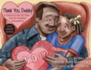 Image for Thank You, Daddy! : A Tribute to My Girl Dad-And Girl Daddies Everywhere