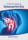 Image for A Clinical Guide to Osteoarthritis