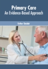 Image for Primary Care: An Evidence-Based Approach