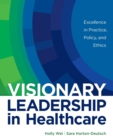 Image for Visionary Leadership in Healthcare
