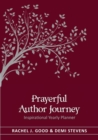 Image for Prayerful Author Journey (undated) : Inspirational Yearly Planner