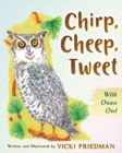 Image for Chirp, Cheep, Tweet with Owen Owl