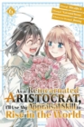 Image for As a Reincarnated Aristocrat, I&#39;ll Use My Appraisal Skill to Rise in the World 6 (manga)