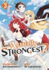Image for Am I Actually the Strongest? 3 (Manga)
