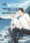 Image for The White and Blue Between Us