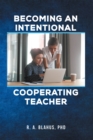 Image for Becoming an Intentional Cooperating Teacher