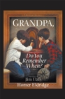 Image for Grandpa, Do You Remember When?