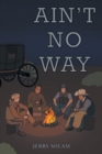 Image for Ain&#39;t No Way