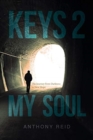 Image for Keys 2 My Soul : The Journey from Darkness to New Hope