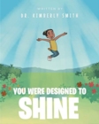 Image for You Were Designed to Shine