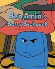 Image for Benjamin&#39;s Bossy Backpack