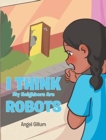 Image for I Think My Neighbors Are Robots