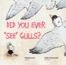 Image for Did You Ever &amp;quot;See&amp;quot; Gulls?