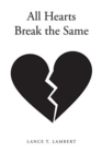 Image for All Hearts Break the Same