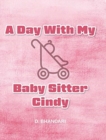 Image for A Day With My Baby Sitter Cindy