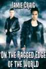 Image for On the Ragged Edge of the World