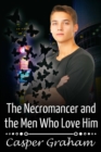 Image for Necromancer and the Men Who Love Him