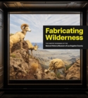 Image for Fabricating Wilderness