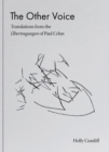 Image for The Other Voice: Translations from the Ubertragungen of Paul Celan