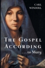 Image for The Gospel According . . . to Mary