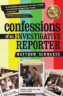Image for Confessions of an Investigative Reporter