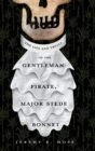 Image for The Life and Tryals of the Gentleman Pirate, Major Stede Bonnet