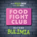 Image for Food Fight Club : Rules to Beat Bulimia