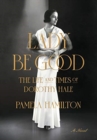 Image for Lady Be Good : The Life and Times of Dorothy Hale