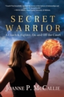 Image for Secret Warrior : A Coach and Fighter, On and Off the Court