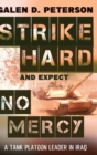 Image for Strike Hard and Expect No Mercy : A Tank Platoon Leader in Iraq