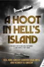 Image for Hoot in Hell&#39;s Island: The Heroic Story of World War II Dive Bomber Lt. Cmdr. Robert D. &quot;Hoot&quot; Gibson