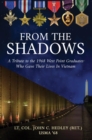 Image for From the Shadows: A Tribute to the 1968 West Point Graduates Who Gave Their Lives in Vietnam