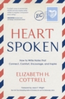 Image for Heartspoken: How to Write Notes That Connect, Comfort, Encourage, and Inspire