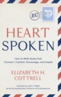 Image for Heartspoken : How to Write Notes that Connect, Comfort, Encourage, and Inspire