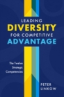 Image for Leading Diversity for Competitive Advantage: The Twelve Strategic Competencies