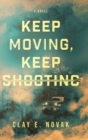 Image for Keep Moving, Keep Shooting