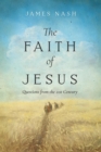 Image for Faith of Jesus: Questions from the 21st Century