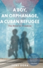 Image for A Boy, an Orphanage, a Cuban Refugee