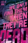 Image for We Only Find Them When They&#39;re Dead #2