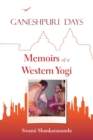 Image for Ganeshpuri Days : Memoirs of a Western Yogi