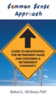 Image for Common Sense Guide to Negotiating the Retirement Maze and Choosing a Retirement Communit