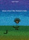 Image for About a Clown Who Wanted to Smile