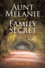 Image for Aunt Melanie and the Family Secret