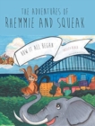 Image for The Adventures of Rhemmie and Squeak