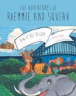 Image for The Adventures of Rhemmie and Squeak: How It All Began