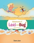 Image for Adventures of Lexi and Bug : The First Adventure