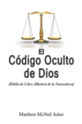Image for El Codigo Oculto de Dios : (Biblia de Libre Albedrio de la Naturaleza)