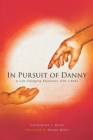 Image for In Pursuit of Danny : A Life-Changing Encounter with a Baby