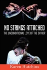 Image for No Strings Attached : The Unconditional Love of the Savior